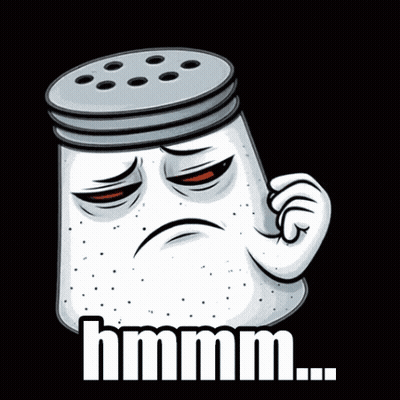 Sad Salt Shaker Saying Hmm