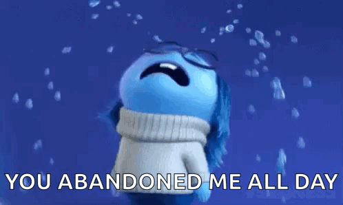 Sadness From Inside Out Is Crying With Tears Coming Out Of His Eyes And The Words `` You Abandoned Me All Day '' . GIF