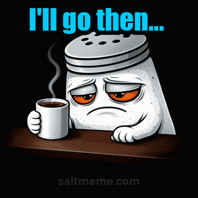 Salt Shaker Holding Coffee Cup Saying I'll Go Then GIF