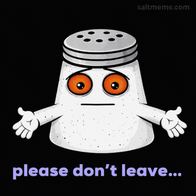 Salt Shaker With Orange Eyes Saying Please Don't Leave GIF