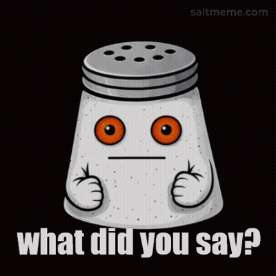 Salt Shaker With Orange Eyes Saying What Did You Say GIF