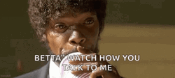 Samuel L Jackson Watch How You Talk To Me GIF