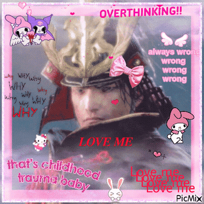 Samurai With Love Me That's Childhood Trauma Baby