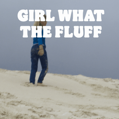 Sand Dune Girl What The Fluff GIF