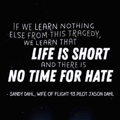 Sandy Dahl Life Is Short No Time For Hate GIF