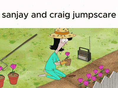 Sanjay And Craig Jumpscare Planting Flowers GIF