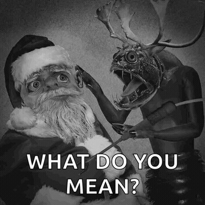 Santa And Monster Black And White What Do You Mean GIF