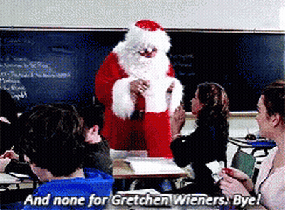Santa Claus Saying None For Gretchen Wieners Bye GIF