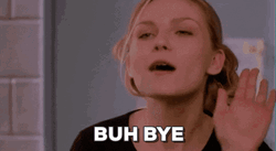 Sarcastic Buh Bye Kirsten Dunst GIF