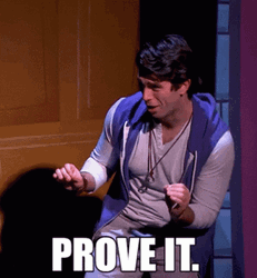 Sarcastic Prove It GIF