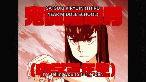 Satsuki Kiryuin Is Third Year Middle School And Is Telling You To Surrender GIF