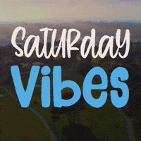 Saturday Morning Vibes Text  GIF