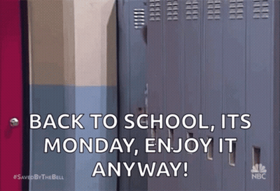 Saved By The Bell Back To School Its Monday Enjoy It Anyway GIF