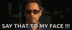 Say It To My Face Robert Downey Jr GIF