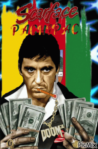 Scarface Pachipac Poster With A Man Holding A Stack Of Money GIF