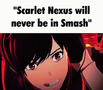Scarlet Nexus Will Never Be In Smash Written Above A Picture Of Scarlet GIF