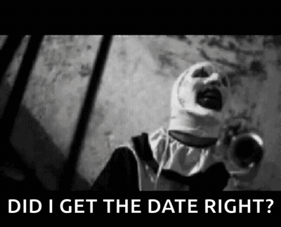 Scary Clown Screaming Did I Get The Date Right GIF