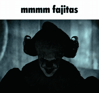 Scary Clown When The Fajitas Come Out Sizzling GIF