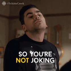 Schitt's Creek Dan Levy Youre Not Joking GIF