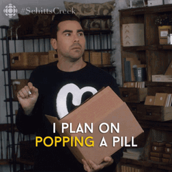 Schitt's Creek Dan Plan On Popping A Pill GIF