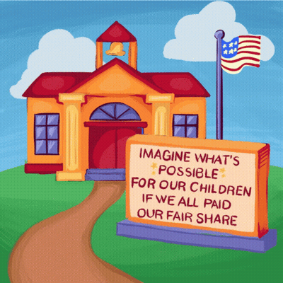 School Building Sign Saying Imagine What's Possible For Our Children If We All Paid Our Fair Share GIF