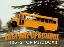 School Bus Flying Off Last Day GIF