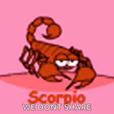 Scorpio We Don't Share Scorpion Cartoon GIF