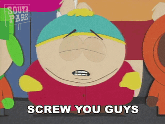 Screw You Guys Eric Cartman GIF