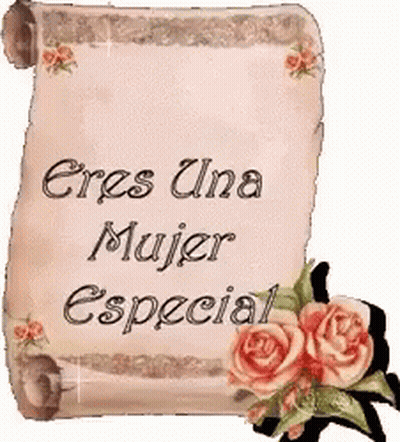 Scroll Saying Eres Una Mujer Especial GIF