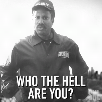 Security Guard Asking Who The Hell Are You GIF