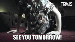 See You Tomorrow Gonna Hide GIF