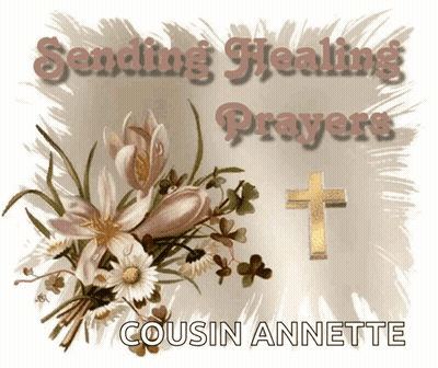 Sending Healing Prayers To Cousin Annette With Flowers And Cross GIF