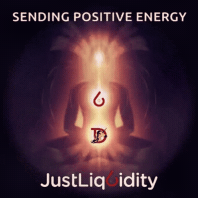 Sending Positive Energy And Just Liquidity Poster GIF
