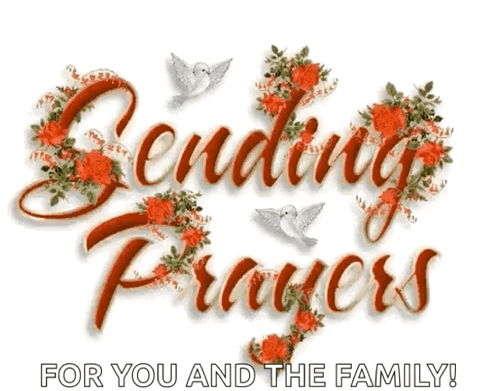 Sending Prayers For You And The Family With Roses And Birds GIF