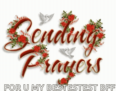 Sending Prayers For You My Bestest BFF Greeting Card With Roses And Doves GIF