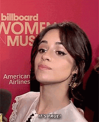 Serious Camila Cabello It's True GIF