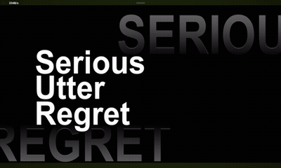 Serious Utter Regret Is Displayed On A Black Screen GIF