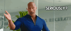 Seriously The Rock Dwayne Johnson Baywatch  GIF