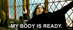Severus Snape My Body Is Ready GIF