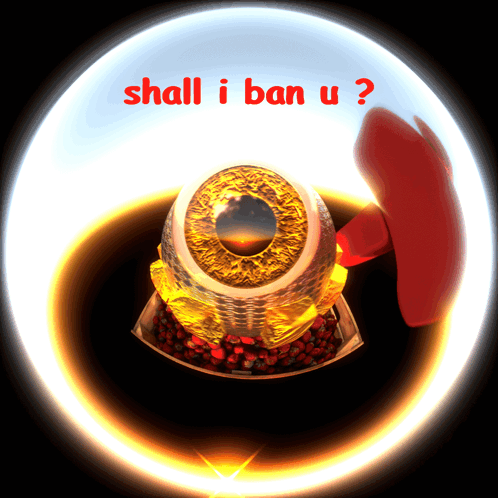 Shall I Ban U Is Written In Red On A White Circle GIF