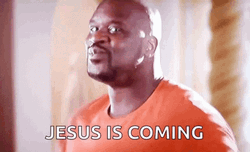 Shaquille O'Neal Jesus Is Coming Church Meme GIF