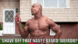 Shave Off That Nasty Beard GIF
