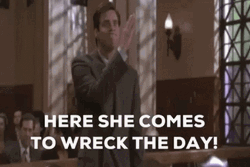 She Comes To Wreck You Ruined It GIF