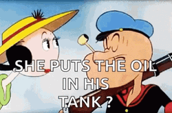 She Put The Olive Oil In His Tank GIF