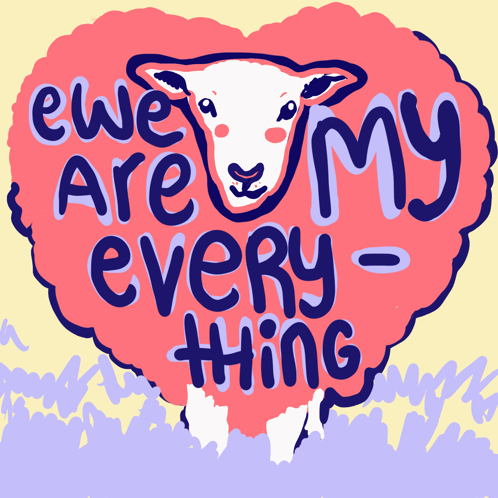 Sheep Drawing Ewe Are My Everything GIF