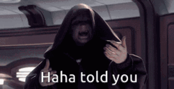Sheev Palpatine I Told You So GIF