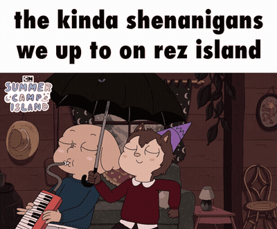 Shenanigans On Rez Island Summer Camp GIF