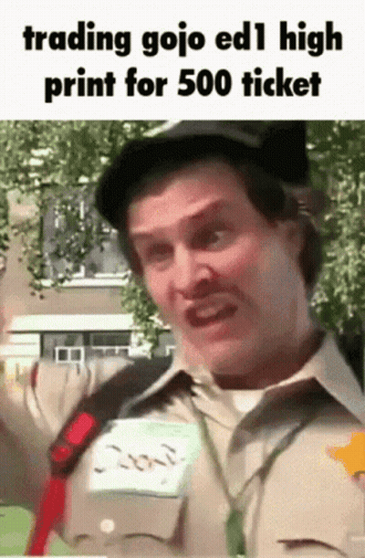 Sheriff Man Trading Gojo Ed1 High Print For 500 Ticket GIF