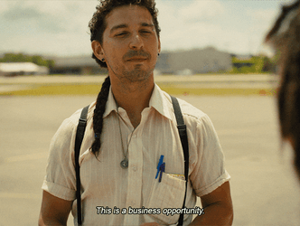 Shia Labeouf This Is A Business Opportunity GIF