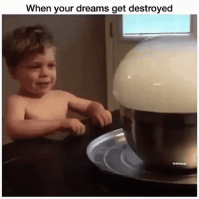 Shirtless Child Sitting In Front Of Bowl Saying When Your Dreams Get Destroyed GIF